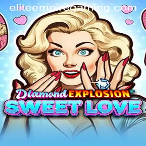 DiamondExplosionSweetLove: The Gaming Sensation by ELITE EMPIRE GAMING