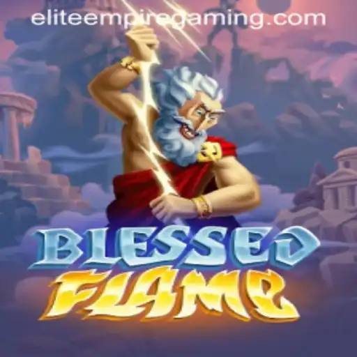Exploring the Epic World of BlessedFlame: The Ultimate Strategy Game by ELITE EMPIRE GAMING