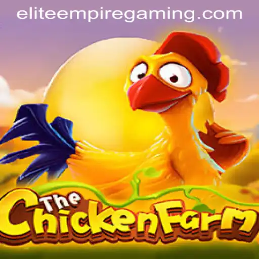 Unveiling ChickenFarm: The Latest Sensation by ELITE EMPIRE GAMING