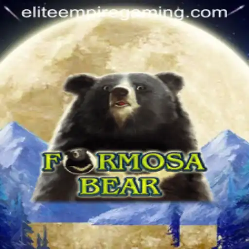 Explore the Thrilling Adventures of FormosaBear by ELITE EMPIRE GAMING
