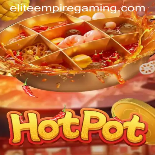 Exploring the Thrilling World of Hotpot by ELITE EMPIRE GAMING
