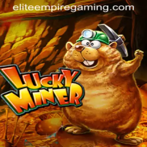 Unveiling LuckyMiner: The Next Big Hit from ELITE EMPIRE GAMING