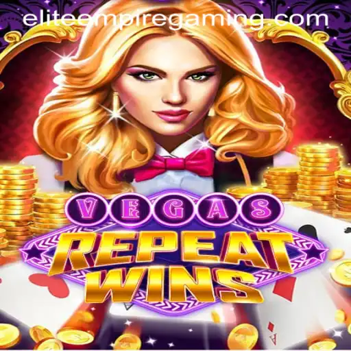 VegasRepeatWins: The Latest Sensation by ELITE EMPIRE GAMING