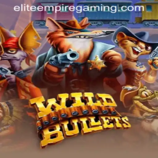 Exploring the Thrills of WildBullets: The Next Big Thing from ELITE EMPIRE GAMING